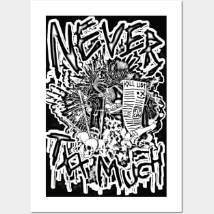 13XD XMY "NEVER TXX MUCH" (NEGATIVE) Posters and Art